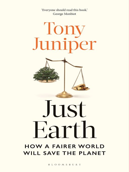 Title details for Just Earth by Tony Juniper - Available